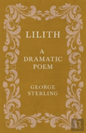 Lilith; A Dramatic Poem