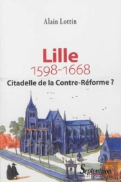 Lille Citadelle De La Contre Reforme 1598 1668