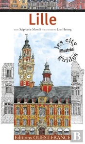 Lille ; City Guide Illustré