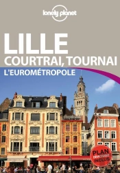 Lille  Courtrai  Tournai Et Environs En Quelques Jours 3ed