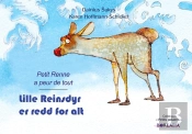 Lille Reinsdyr Er Redd For Alt / Petit Renne A Peur De Tout (Bilingue Norvégien-Français)