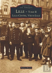 Lille T.2 ; Lille-Centre, Vieux-Lille