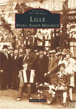 Bertrand.pt - Lille Tome 1 ; Fives, Saint-Maurice