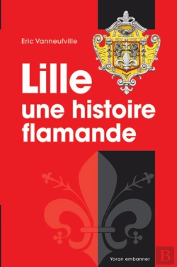 Bertrand.pt - Lille Une Histoire Flamande