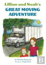 Lillian And Noah'S Great Moving Adventure