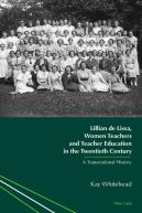 Lillian De Lissa, Women Teachers And Teacher Education In The Twentieth Century