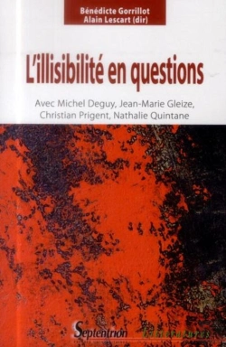 Bertrand.pt - L''Illisibilité En Questions : Avec Michel Deguy, Jean-Marie Gleize, Christian Prigent Et Nathalie Quintane