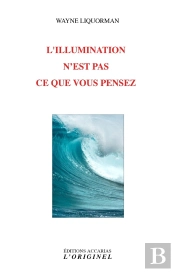L'Illumination N'Est Pas Ce Que Vous Pensez