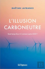 L'Illusion Carboneutre : Quel Temps Fera-T-Il Vraiment Après 2050 ?