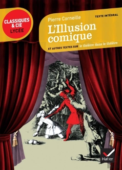 Bertrand.pt - L'Illusion Comique Et Autres Textes Sur Le Théâtre Dans Le Théâtre