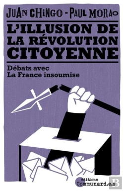 Bertrand.pt - L'Illusion De La Révolution Citoyenne : Débats Avec La France Insoumise