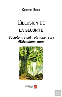 Bertrand.pt - L'Illusion De La Sécurité ; Société, Travail, Relations, Soi : (R)Éveillons-Nous