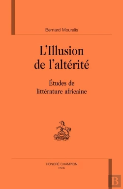 Bertrand.pt - L'Illusion De L'Altérité ; Études De Littérature Africaine