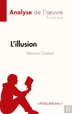 Bertrand.pt - L'Illusion, De Maxime Chattam : Analyse De L'Oeuvre