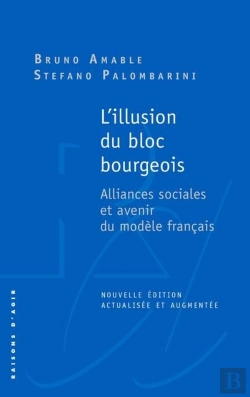 Bertrand.pt - L'Illusion Du Bloc Bourgeois : Alliances Sociales Et Avenir Du Modèle Français