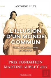 L'Illusion D'Un Monde Commun : Tahiti Et La Découverte De L'Europe