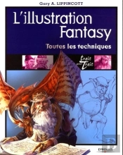 L'Illustration Fantasy : Toutes Les Techniques