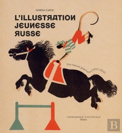 Bertrand.pt - L'Illustration Jeunesse Russe : Une Histoire Graphique (1917-1934)