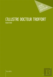 L'Illustre Docteur Troffort