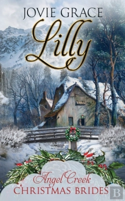 Bertrand.pt - Lilly (Angel Creek Christmas Brides Book 23)