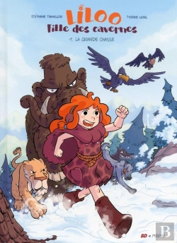 Bertrand.pt - Liloo, Fille Des Cavernes Tome 1 : La Grande Chasse