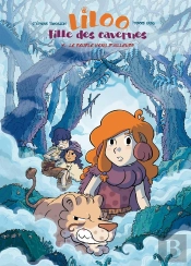 Liloo, Fille Des Cavernes Tome 4 : Le Peuple Venu D'Ailleurs