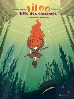 Bertrand.pt - Liloo, Fille Des Cavernes Tome 5 : La Reine Des Marécages
