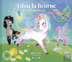 Bertrand.pt - Lilou La Licorne Et Le Jardin Des Rêves