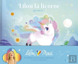 Bertrand.pt - Lilou La Licorne Tome 1 : Qui Suis-Je ?