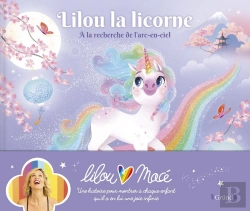 Bertrand.pt - Lilou La Licorne Tome 2 : À La Recherche De L'Arc-En-Ciel