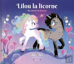 Bertrand.pt - Lilou La Licorne : Un Amour De Licorne