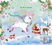 Lilou La Licorne : Un Noël Enchanté