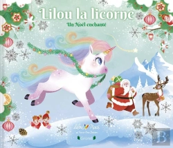 Bertrand.pt - Lilou La Licorne : Un Noël Enchanté