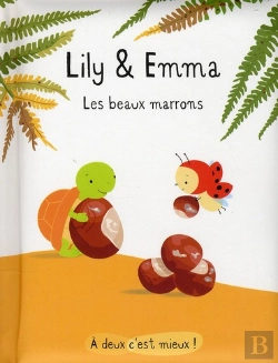 Bertrand.pt - Lily Et Emma / Les Beaux Marrons