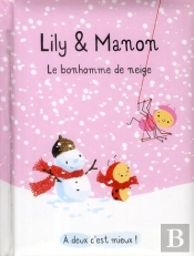 Lily Et Manon - Le Bonhomme De Neige