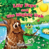Lily Faye And The Mighty Oak