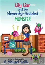 Lily Liar And The Eleventy-Headed Monster