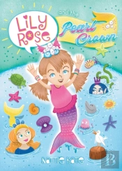 Lily Rose And The Pearl Crown