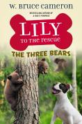 Lily To The Rescue: The Three Bears