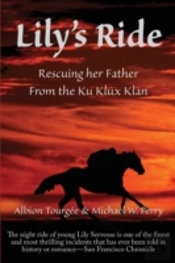 Lily'S Ride: Rescuing Her Father From The Ku Klux Klan