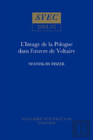 L'Image De La Pologne Et Des Polonais Dans L' Uvre De Voltaire