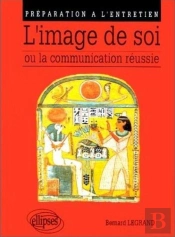 L'Image De Soi Ou La Communication Réussie