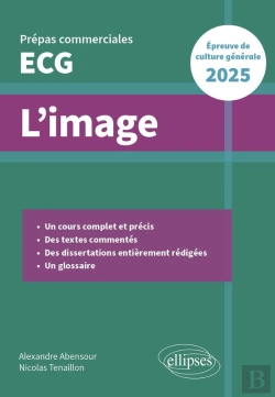 Bertrand.pt - L'Image : Epreuve De Culture Générale ; Prépas Commerciales Ecg 2025