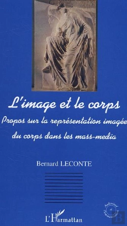 Bertrand.pt - L'Image Et Le Corps ; Propos Sur La Representation Imagee Du Corps Dans Les Mass-Media