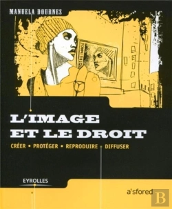 Bertrand.pt - L'Image Et Le Droit - Creer, Proteger, Reproduire, Diffuser
