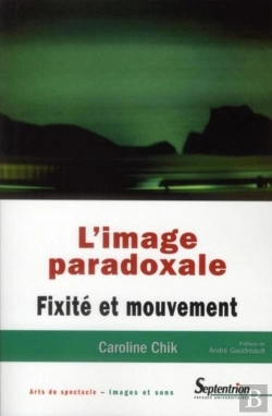 Bertrand.pt - L''Image Paradoxale : Fixité Et Mouvement
