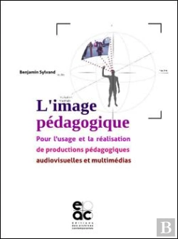 Bertrand.pt - L'Image Pedagogique - Pour L'Usage Et La Realisation De Productions Pedagogiques Audiovisuelles Et M