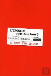 L'Image Peut-Elle Tuer ?