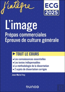 Bertrand.pt - L'Image ; Prépas Commerciales Ecg ; Épreuve De Culture Générale (Édition 2025)