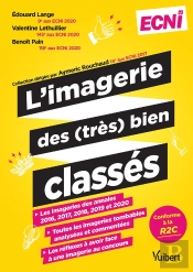 L'Imagerie Des (Tres) Bien Classes Pour Les Ecni - La Correction Detaillee Des Annales 2016 A 2020 E